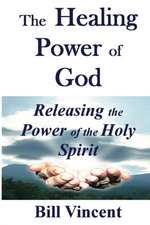 The Healing Power of God