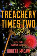 Treachery Times Two: Volume 4