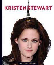 The Big Time: Kristen Stewart