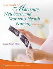 Essentials of Maternity, Newborn, and Women's Health Nursing