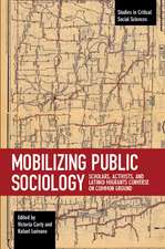 Mobilizing Public Sociology: Scholars, Activists and Latin Migrants Converse on Common Gr