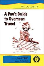 A Pov's Guide to Overseas Travel