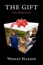 The Gift, The Unwanted