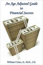 An Age Adjusted Guide to Financial Success