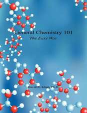 General Chemistry 101 - The Easy Way