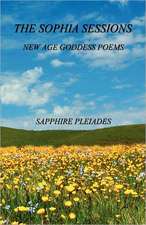 The Sophia Sessions - New Age Goddess Poems