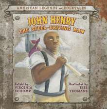 John Henry the Steel-Driving Man