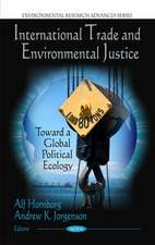 International Trade & Environmental Justice: Toward a Global Political Ecology