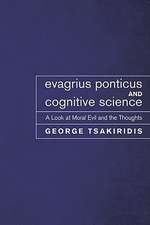 Evagrius Ponticus and Cognitive Science: A Look at Moral Evil and the Thoughts