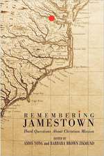 Remembering Jamestown: Hard Questions about Christian Mission