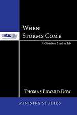 When Storms Come: A Christian Look at Job