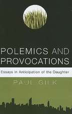 Polemics and Provocations: Essays in Anticipation of the Daughter