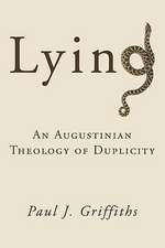 Lying: An Augustinian Theology of Duplicity