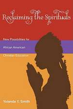 Reclaiming the Spirituals: New Possibilities for African American Christian Education