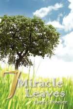 7 Miracle Leaves