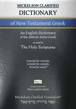 Mickelson Clarified Dictionary of New Testament Greek, MCT