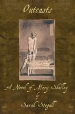 Outcast: A Novel of Mary Shelley