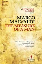 The Measure of a Man: A Novel of Leonardo Da Vinci