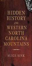 Hidden History of the North Carolina Mountains