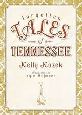 Forgotten Tales of Tennessee