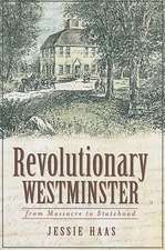 Revolutionary Westminster: From Massacre to Statehood