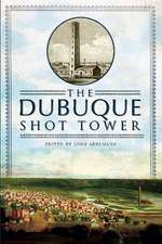 The Dubuque Shot Tower