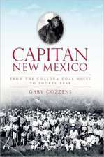 Capitan, New Mexico: From the Coalora Coal Mines to Smokey Bear