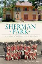 Sherman Park: A Legacy of Diversity in Milwaukee