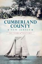 Cumberland County, New Jersey: 265 Years of History