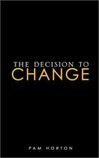 The Decision to Change