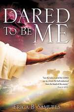 Samuels, E: Dared To Be Me
