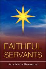 Faithful Servants