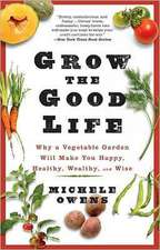 Grow the Good Life