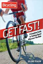 Bicycling: A Complete Guide to Gaining Speed Wherever You Ride