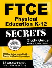 FTCE Physical Education K-12 Secrets Study Guide: Ftce Test Review for the Florida Teacher Certification Examinations