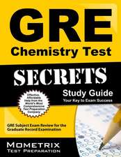 GRE Chemistry Test Secrets Study Guide: GRE Subject Exam Review for the Graduate Record Examination