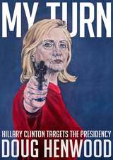 My Turn: Hillary Clinton Targets the Presidency