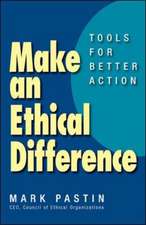 Make an Ethical Difference; Tools for Better Action