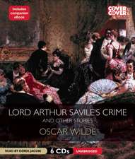 Lord Arthur Savile's Crime and Other Stories