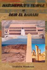 Hatshepsut's Temple at Deir El Bahari: The Majestic Architecture of Ancient Kemet