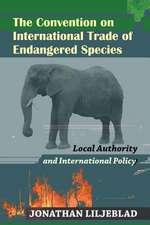 The Convention on International Trade of Endangered Species