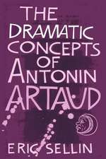 The Dramatic Concepts of Antonin Artaud