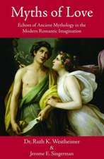 Myths of Love: Echoes of Greek & Roman Mythology in the Modern Romantic Imagination