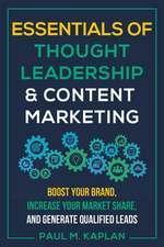 Essentials of Thought Leadership and Content Marketing