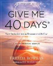 Give Me 40 Days: A Reader's 40 Day Personal Journey-20th Anniversary Edition