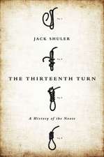 The Thirteenth Turn: A History of the Noose