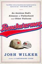 Benchwarmer: A Sports-Obsessed Memoir of Fatherhood