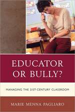 Educator or Bully?