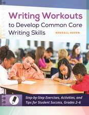 Writing Workouts to Develop Common Core Writing Skills