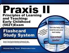 Praxis II Principles of Learning and Teaching Early Childhood (5621) Exam Flashcard Study System: Praxis II Test Practice Questions and Review for the